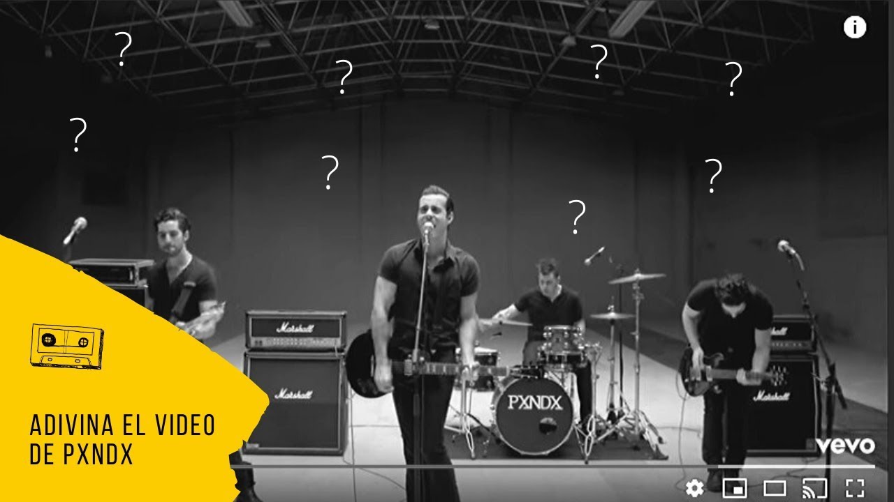 ADIVINA EL VIDEOCLIP DE PXNDX