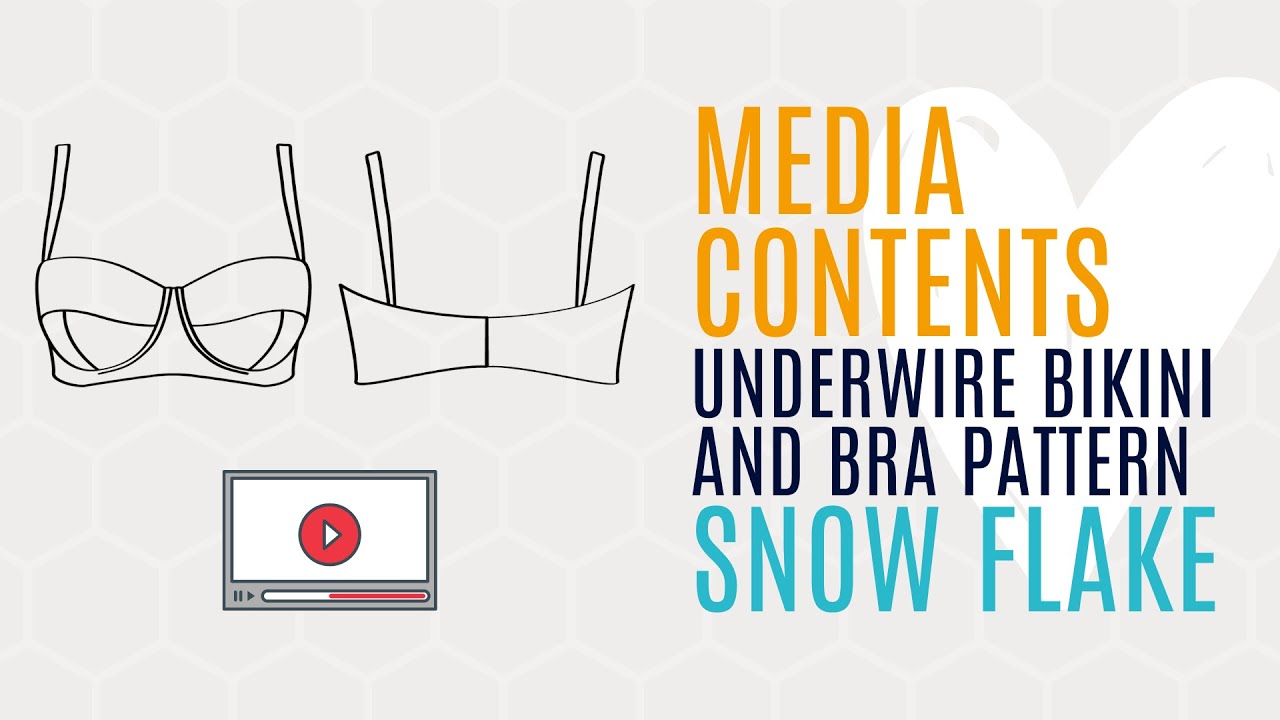 𝗠𝗘𝗗𝗜𝗔 𝗖𝗢𝗡𝗧𝗘𝗡𝗧𝗦 for Underwire Bikini and Bra pattern Snow Flake * DIY BIKINI