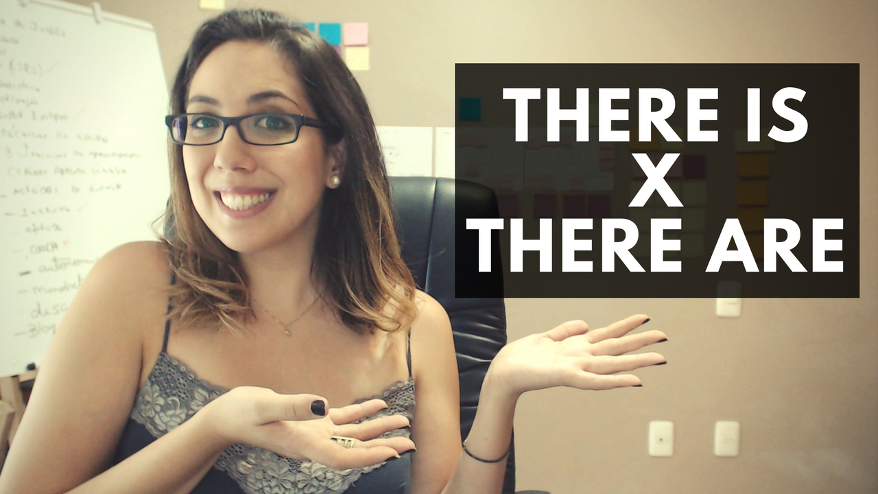 Como usar THERE IS x THERE ARE?
