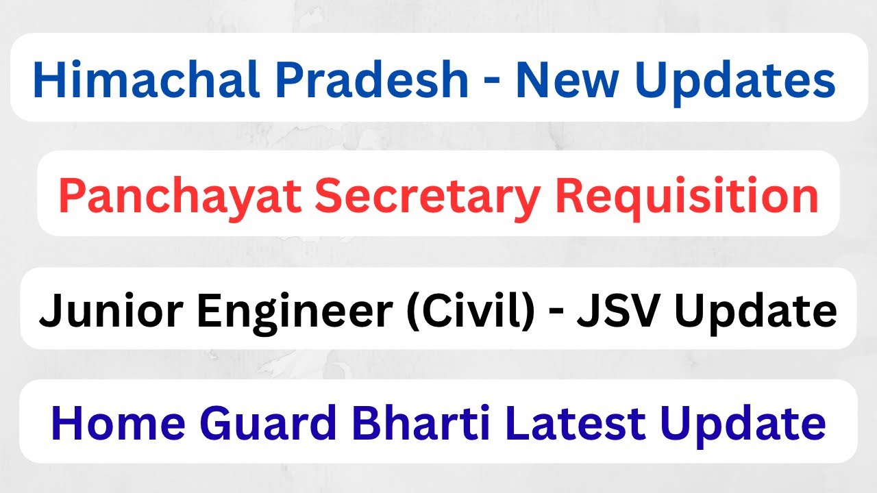 H.P Panchayat Secretary Vacancy || JE (Civil) JSV  Requisition || Home Guard Bharti Update ||