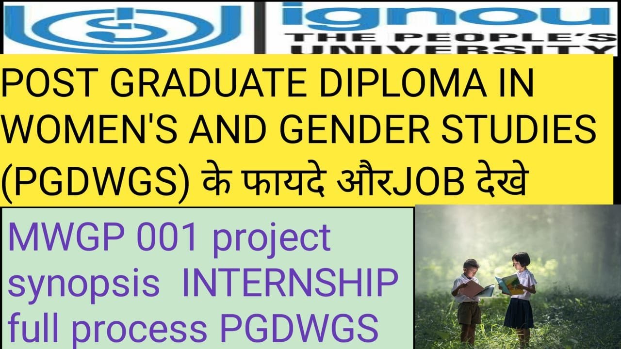 pgdwgs ignou course full details with project internship in synopsis approval 2021.mwgp 001 project