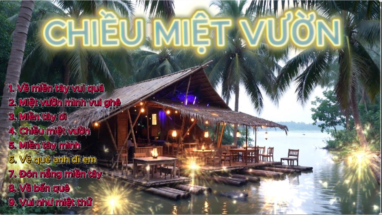 NHẠC VỀ MIỀN TÂY - CHIỀU MIỆT VƯỜN