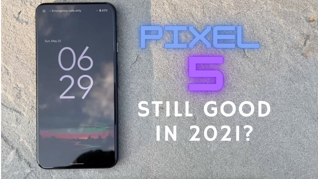 Pixel 5 Long Term: Still worth it in 2021?