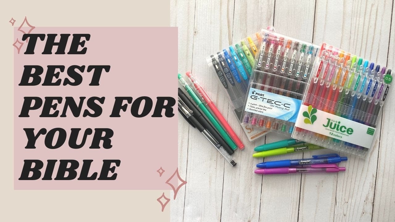 The Best Pens for Your Bible