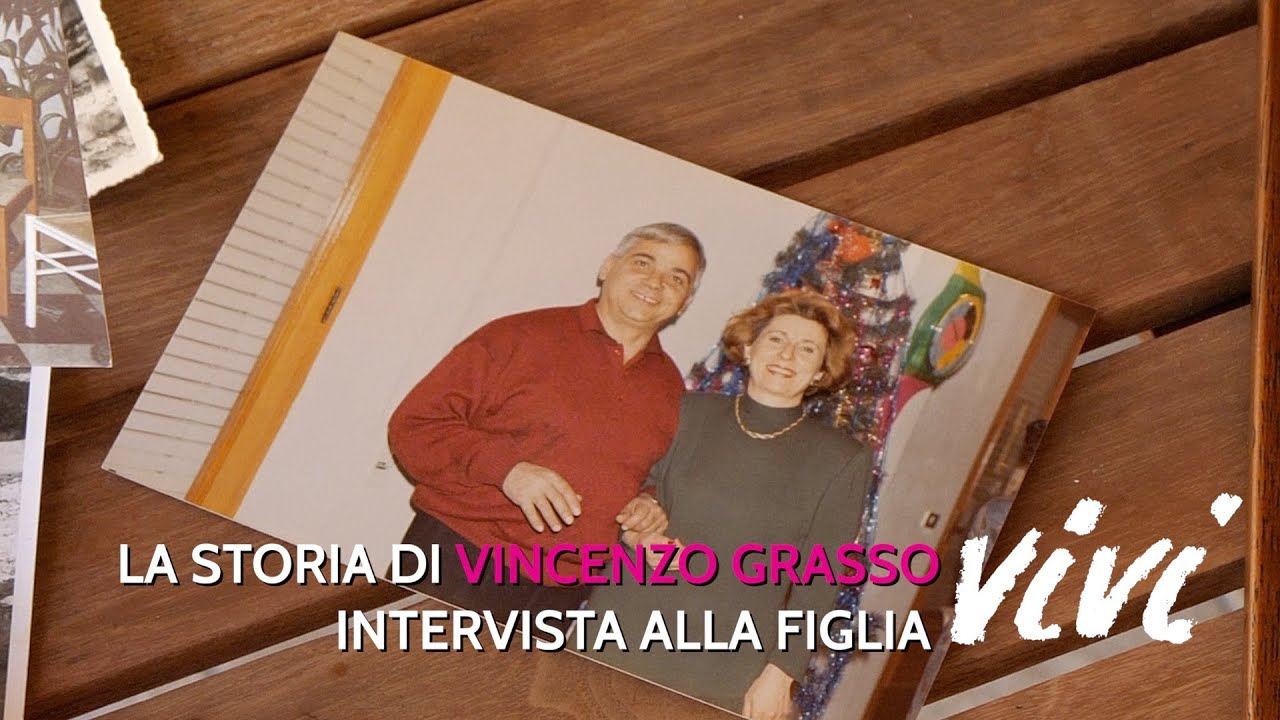 Intervista alla figlia di Vincenzo Grasso