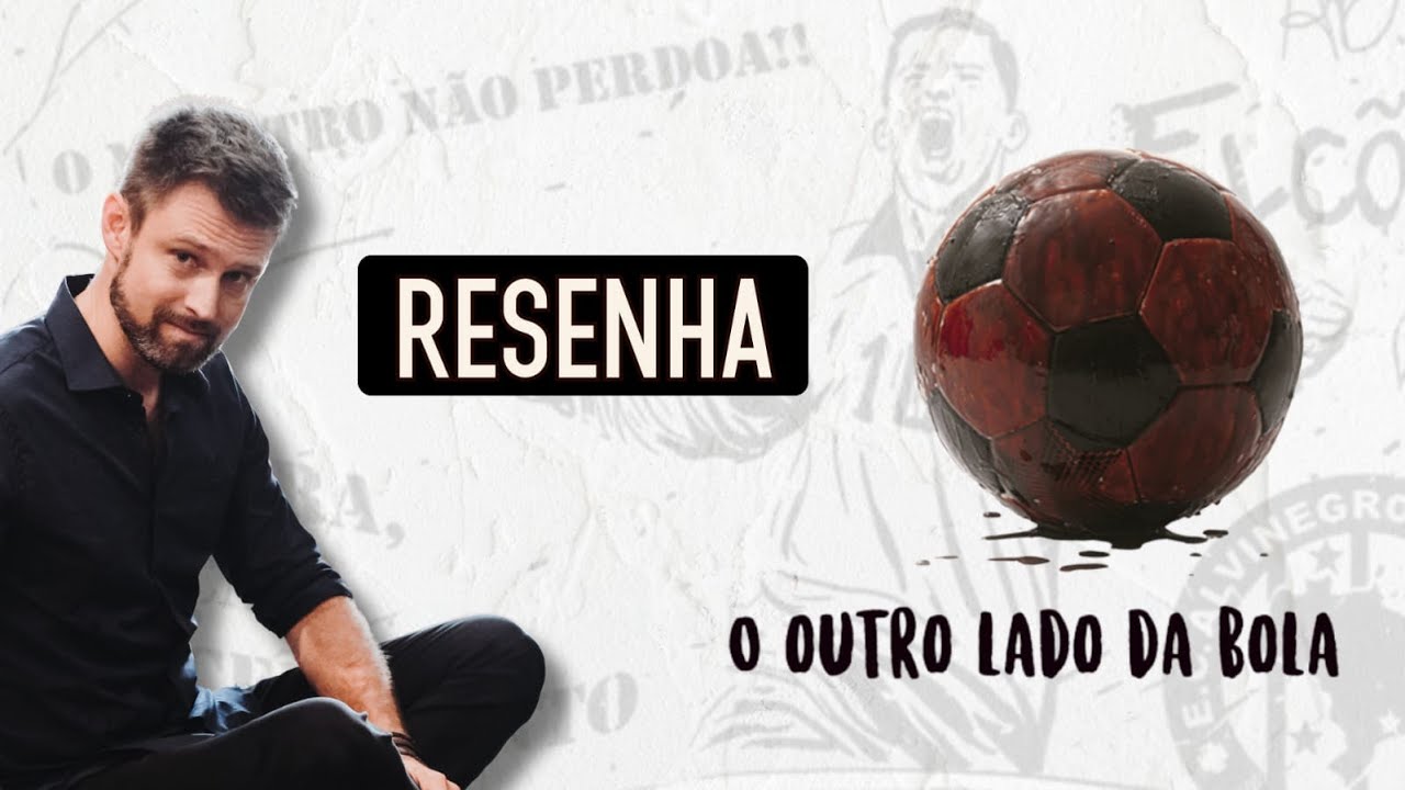 RESUMO da obra O OUTRO LADO DA BOLA, de Alê Braga, Alvaro Campos e Jean Diaz | Vestibular UFSC