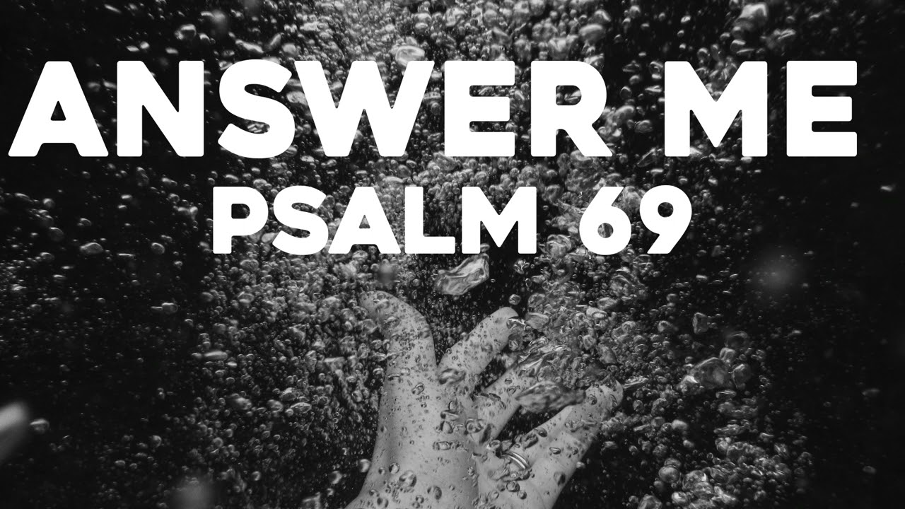 Answer Me (Christian Song) - Psalm 69 | Songs From The Psalms
