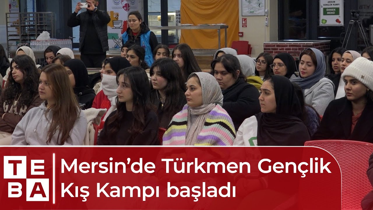 Mersin’de Türkmen Gençlik Kış Kampı başladı