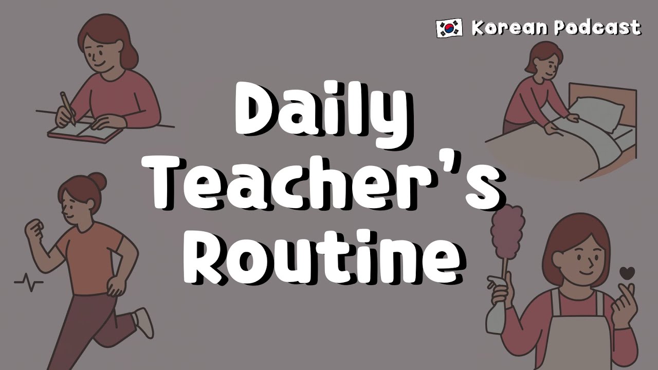Learn Korean | Korean Podcast | Ep 49: My Daily Routine