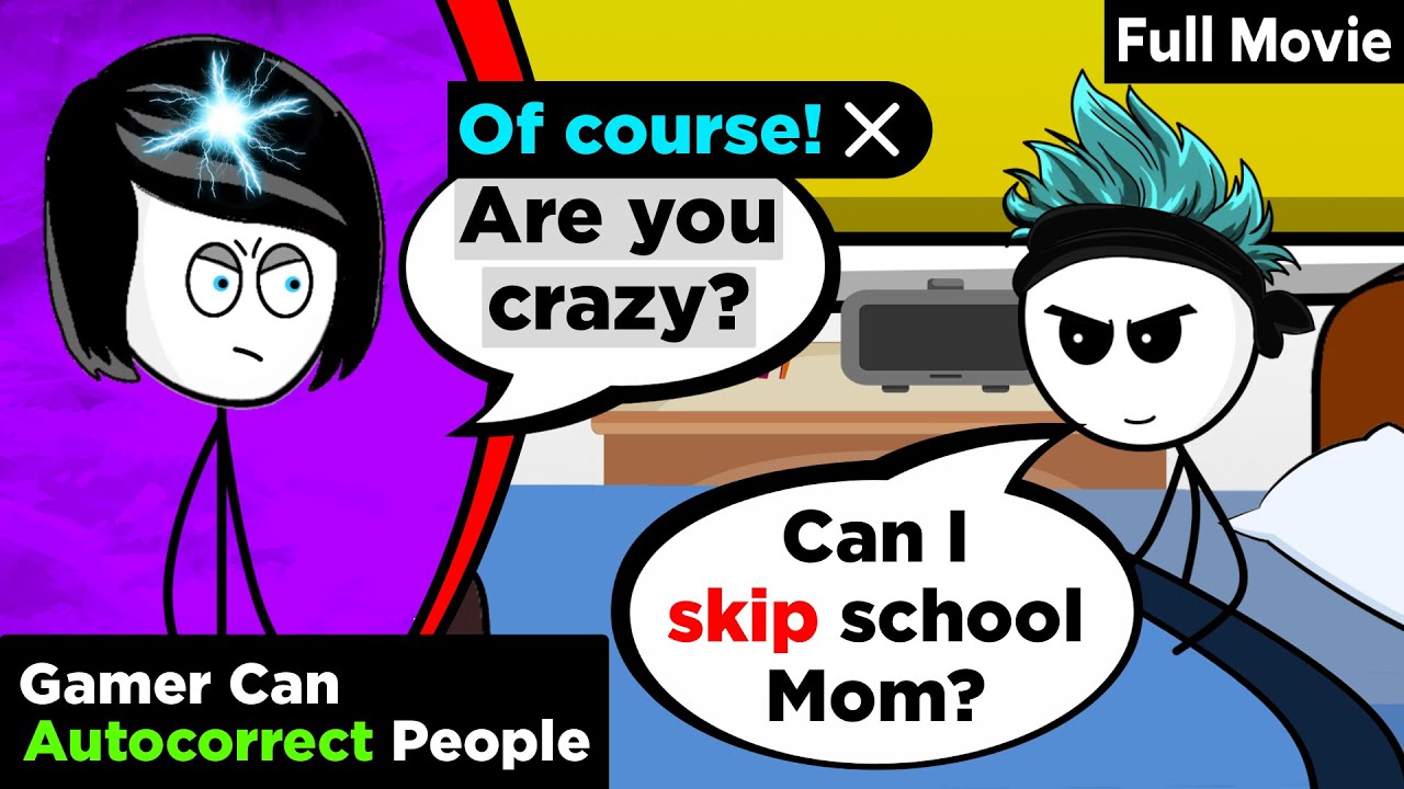 When a Gamer can Autocorrect Anyone - Full Movie