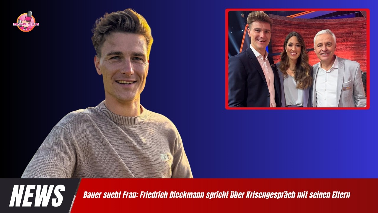 Bauer sucht Frau: Friedrich Dieckmann spricht über Krisengespräch mit seinen Eltern