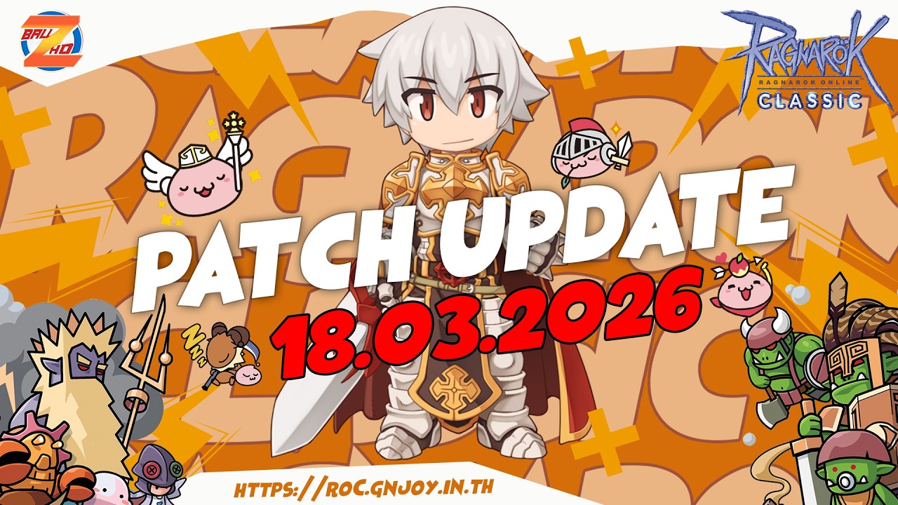#roc l Patch Update วันที่ 18 มีนาคม 2569 l Ragnarok Classic Sv. Moonlight (GGT) EP.1409