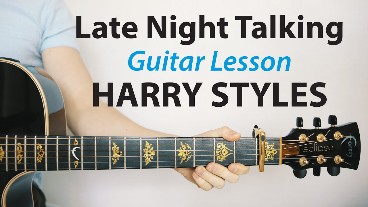 Harry Styles: Late Night Talking 🎸Acoustic Guitar Lesson (How To Play)