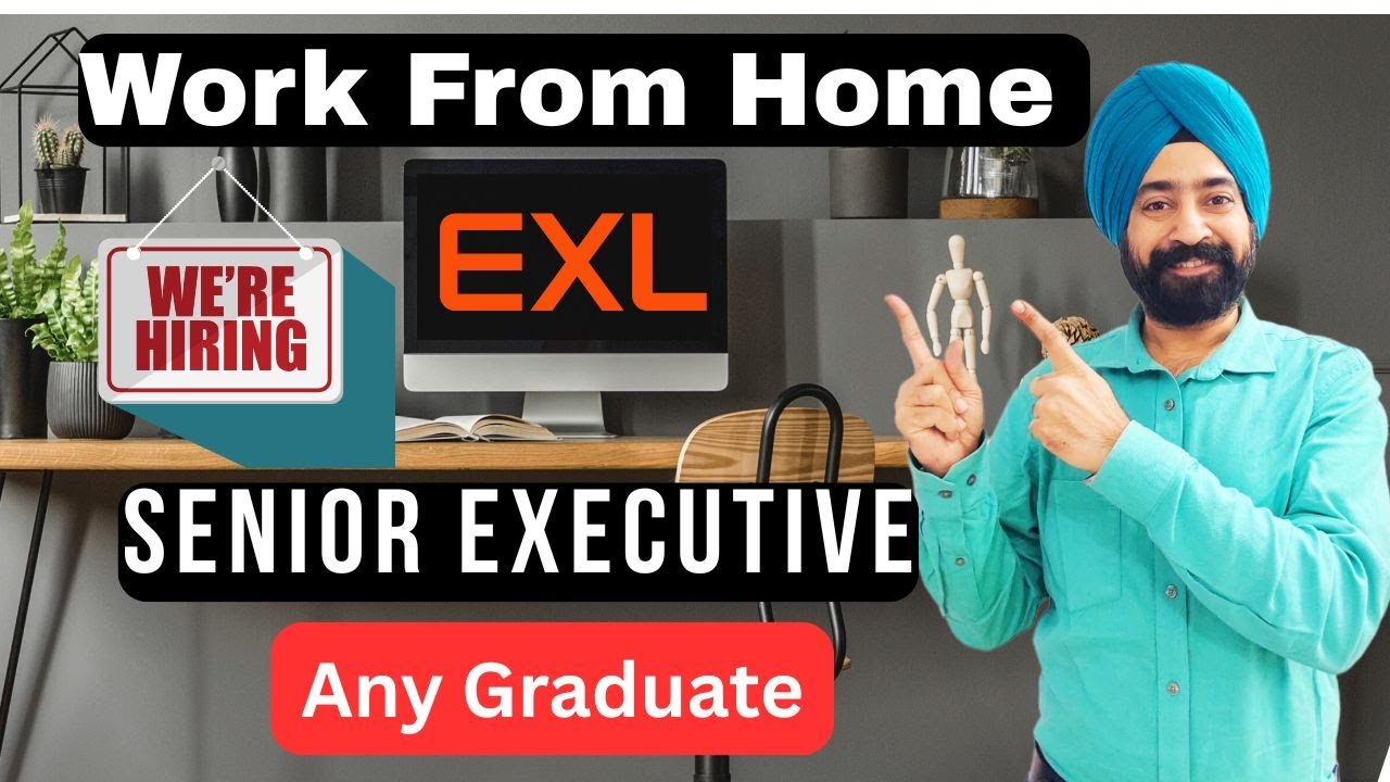 Work From Home Job in EXL | Senior Executive Role | Any Graduate Can Apply
