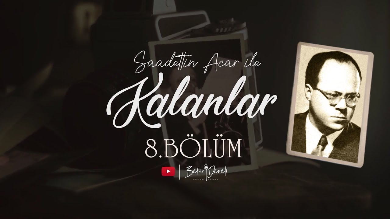 Kalanlar - 8. Bölüm - (Cemil Meriç)