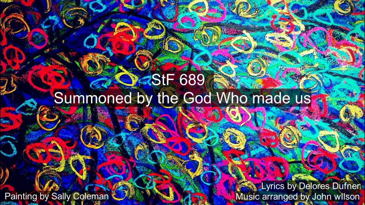 Summoned by the God who made us