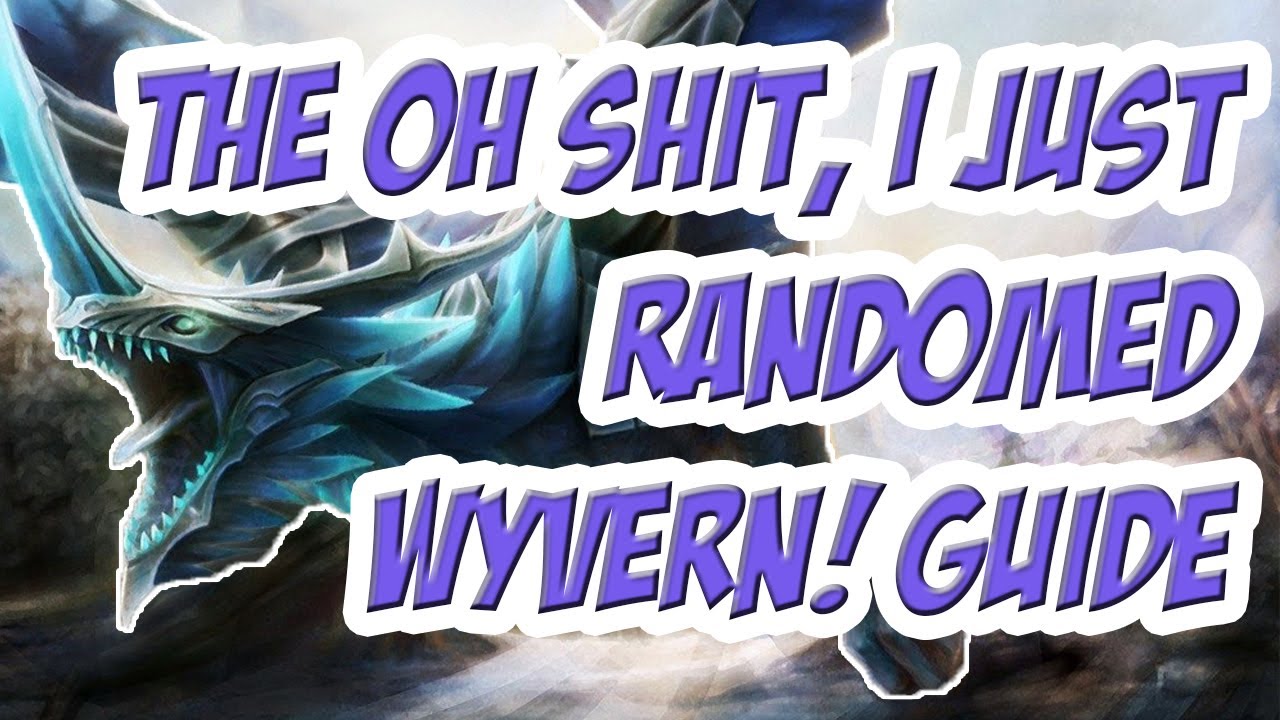 The OH SHIT I JUST RANDOMED WINTER WYVERN GUIDE(Dota 2 Quick Guides)