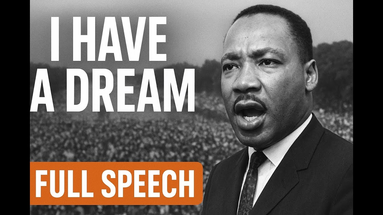 I Have a Dream - Martin Luther King Jr. (The Greatest Speech of the 20th Century)
