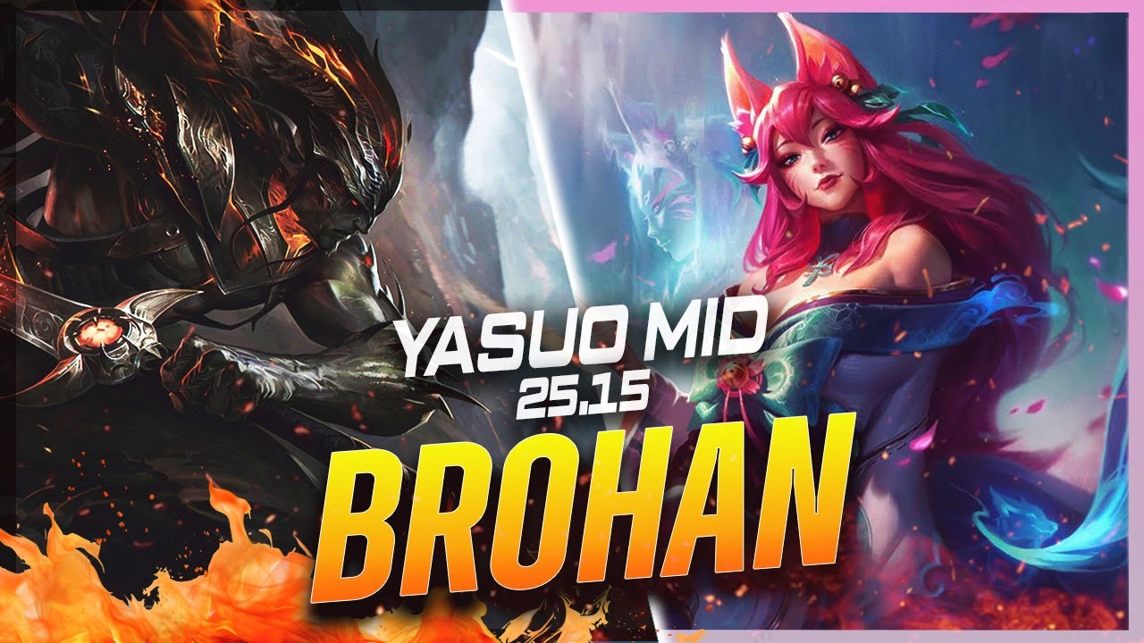 BROHAN - Yasuo vs Ahri MID Patch 25.15 - Grandmaster Yasuo Gameplay