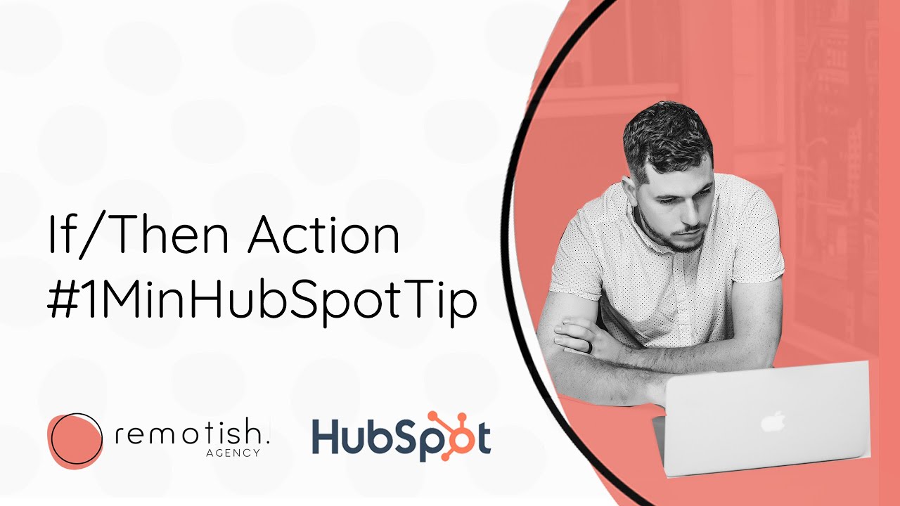 Descending If/Then Branch in HubSpot Workflow | #1MinuteHubSpotTip
