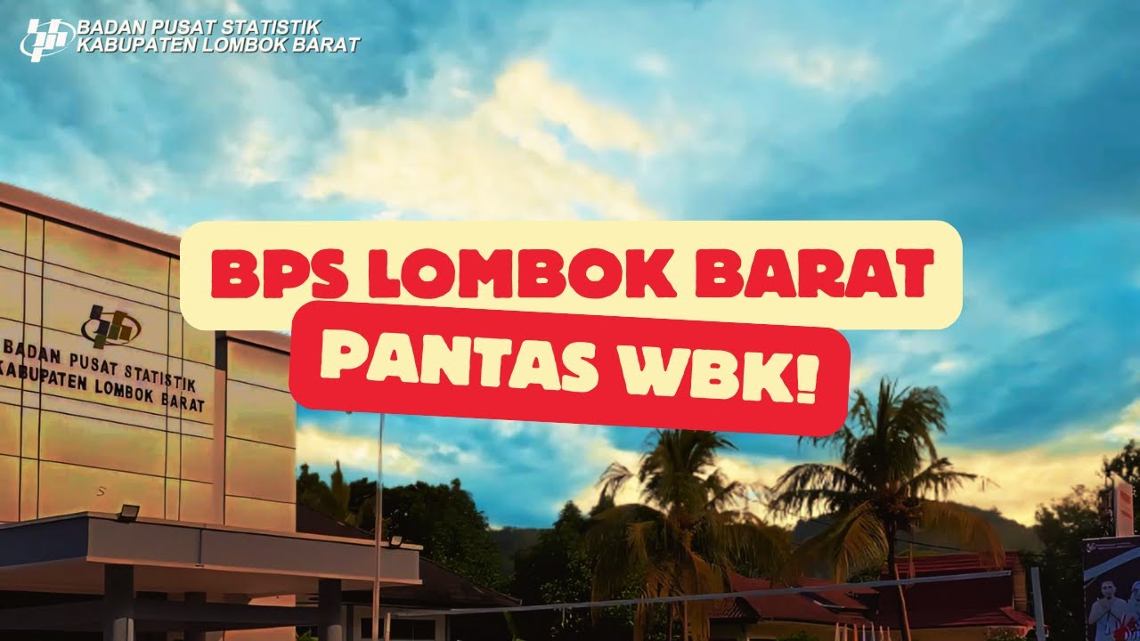 BPS Kabupaten Lombok Barat - Pantas WBK!