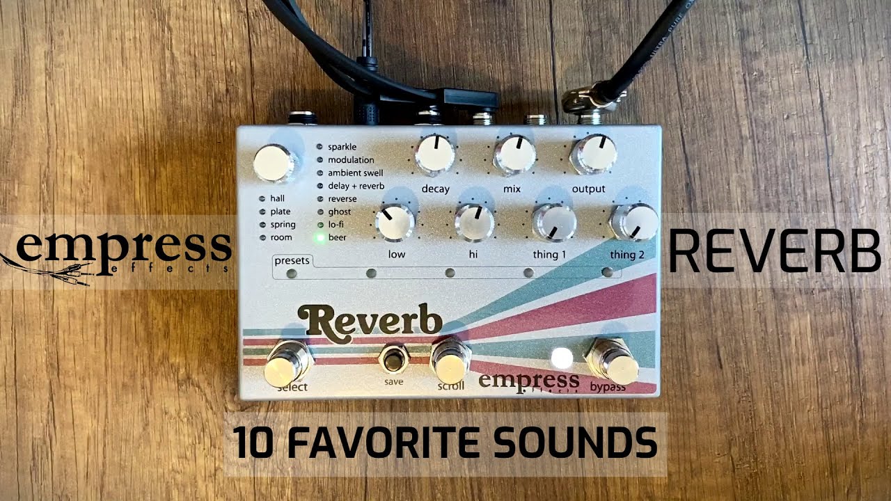 Empress Reverb - My Favorite Sounds (10 Presets)