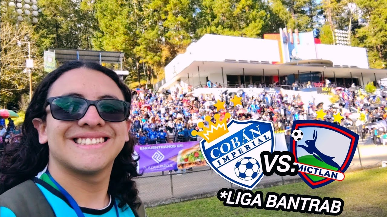 Cobán Imperial Vs. Mictlan 🔥🇬🇹⚽ desde la gramilla 👀