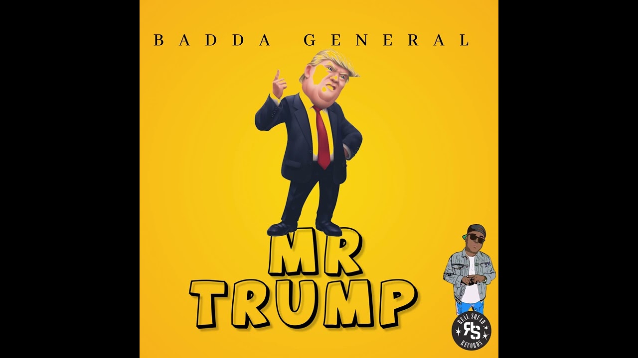 Badda General - Mr Trump (Official Audio)