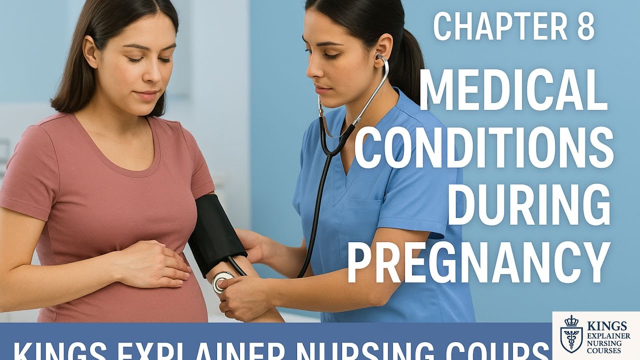 Chapter 8 &ndash; Medical Conditions During Pregnancy.Maternal Newborn Nursing