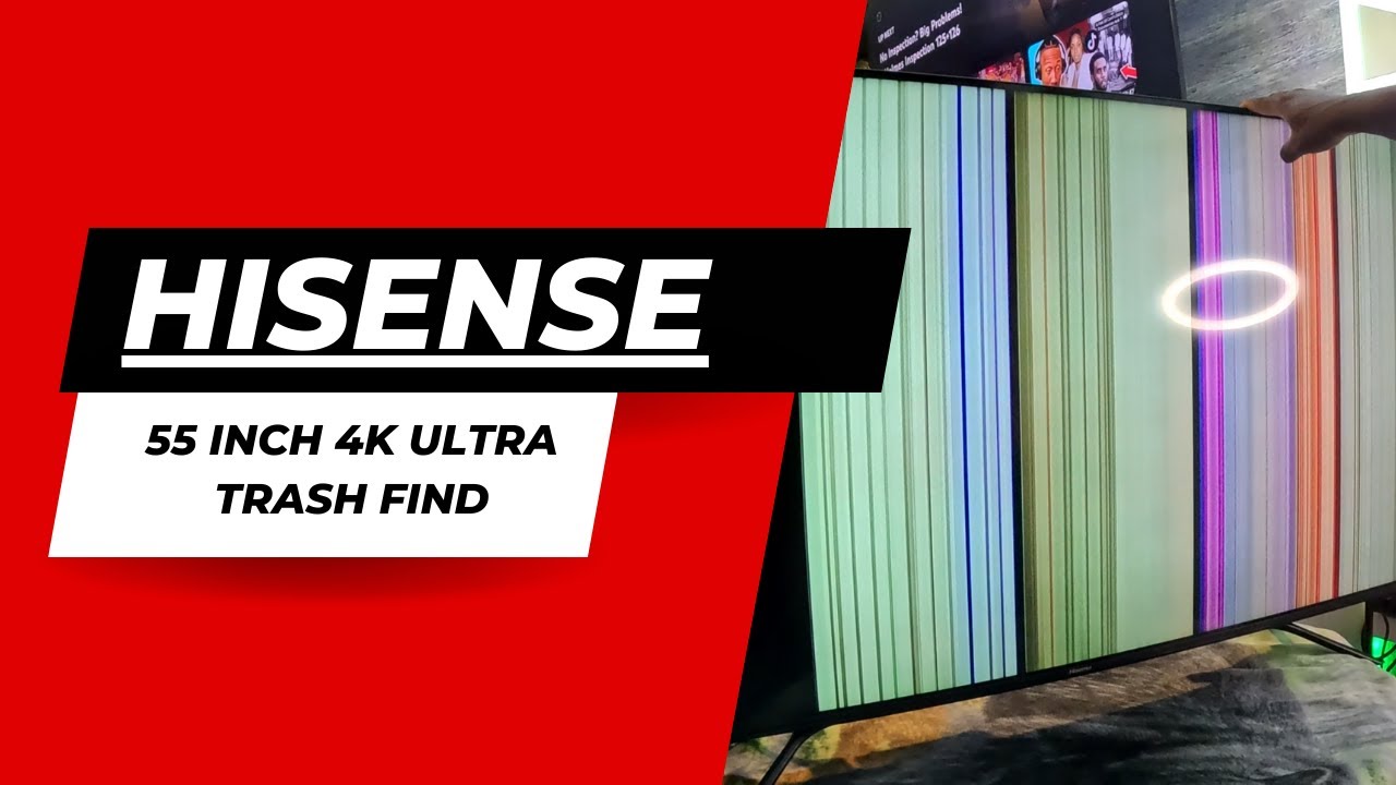 Hisense 55 inch 4K Ultra Trash Find