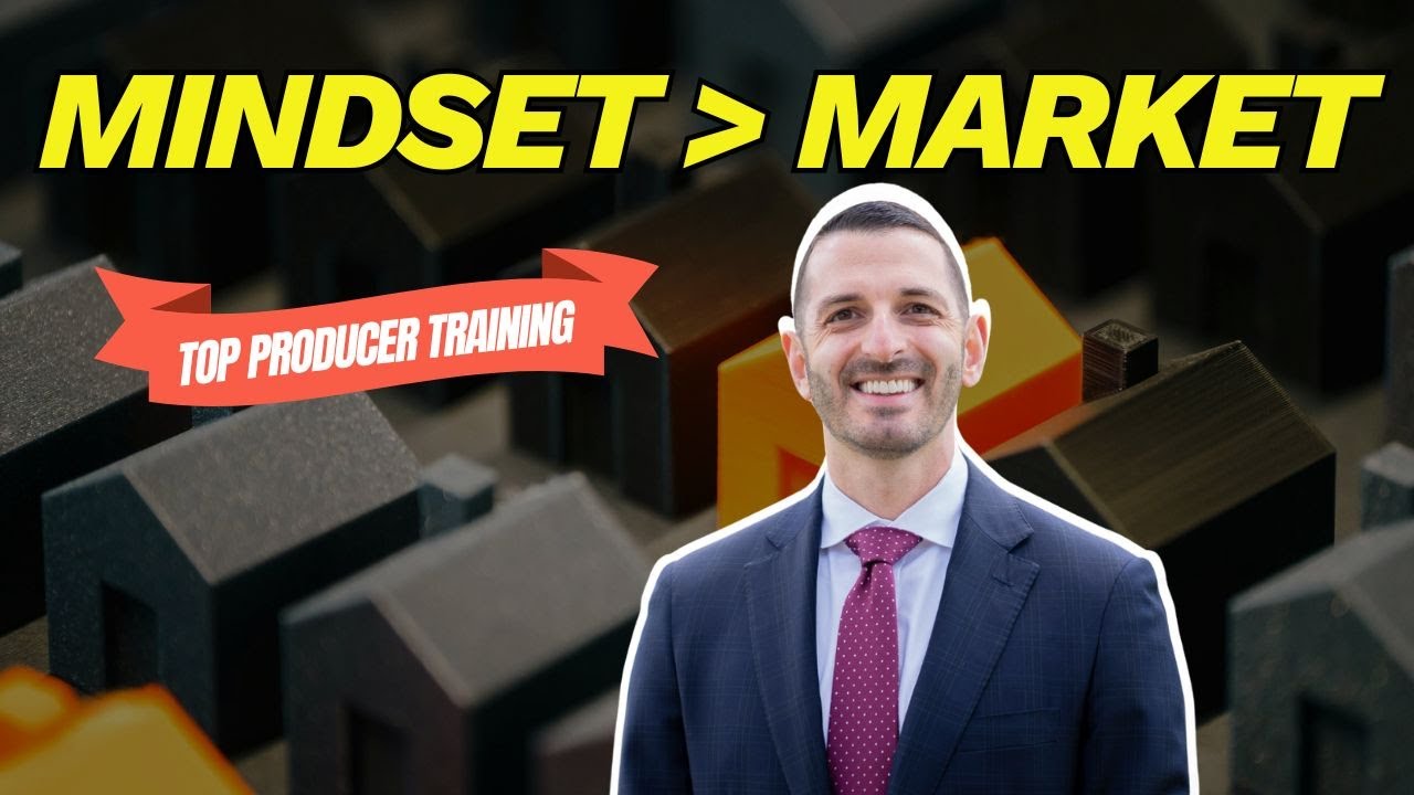 Mindset Over Market: How Top Agents Win In ANY Real Estate Market (Live Training) 