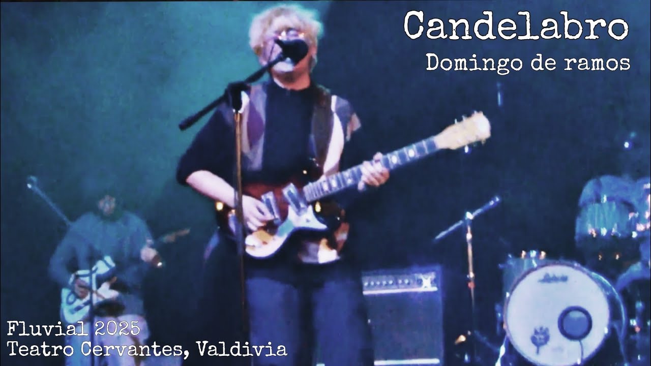 Candelabro - Domingo de ramos (en vivo Teatro Regional Cervantes, Valdivia)