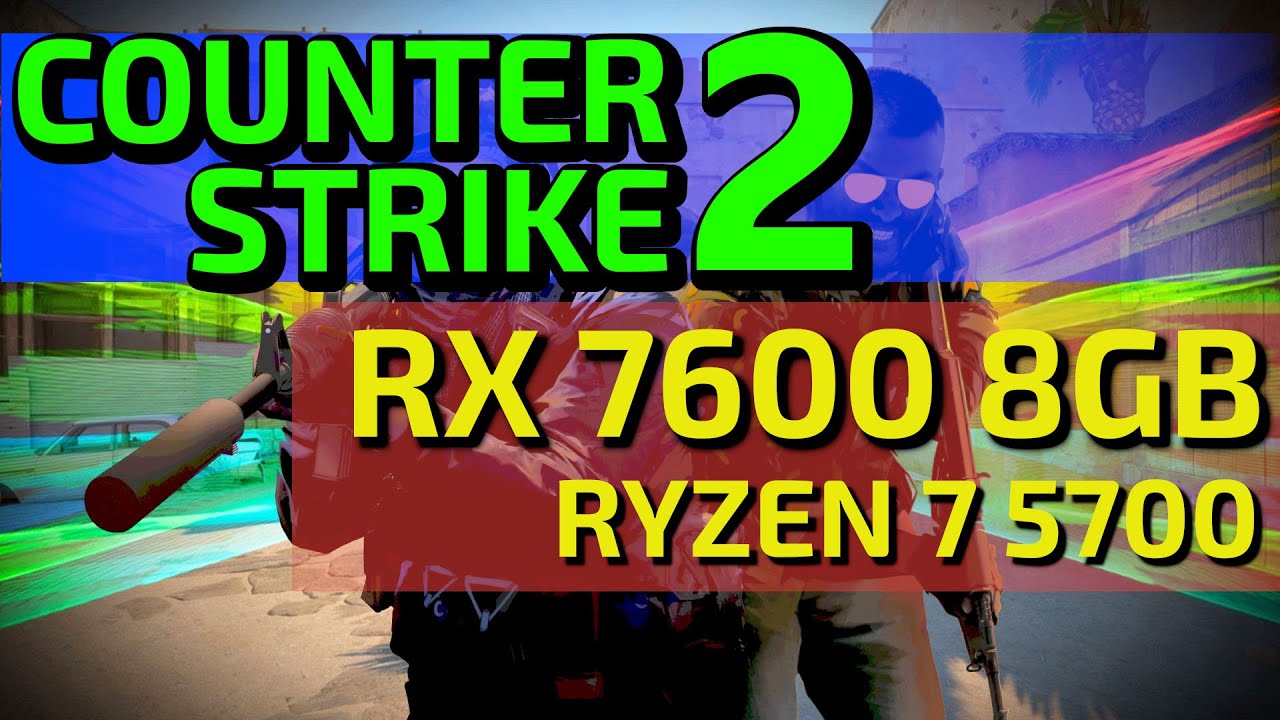 COUNTER-STRIKE 2 | RX 7600 8GB + RYZEN 7 5700 | FullHD 1080p | LOW + VERY HIGH