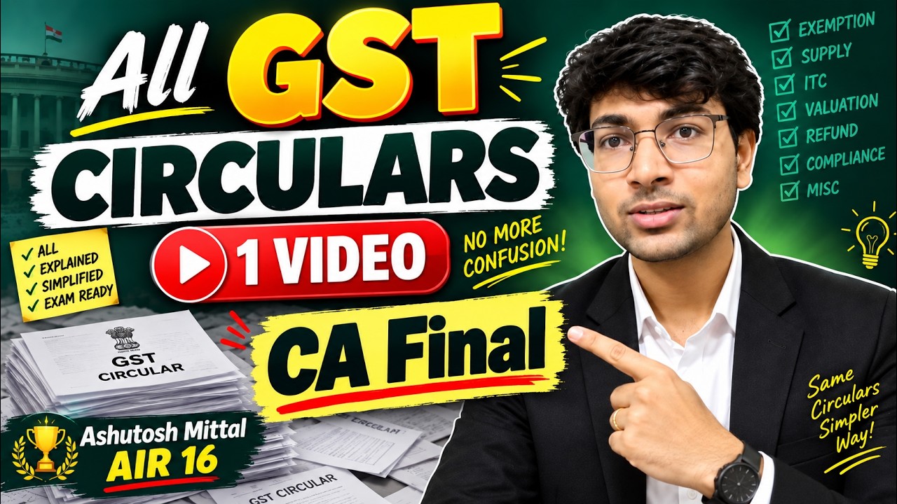 All GST Circulars explained | 100% circulars, Single video | #cafinal | AIR 16