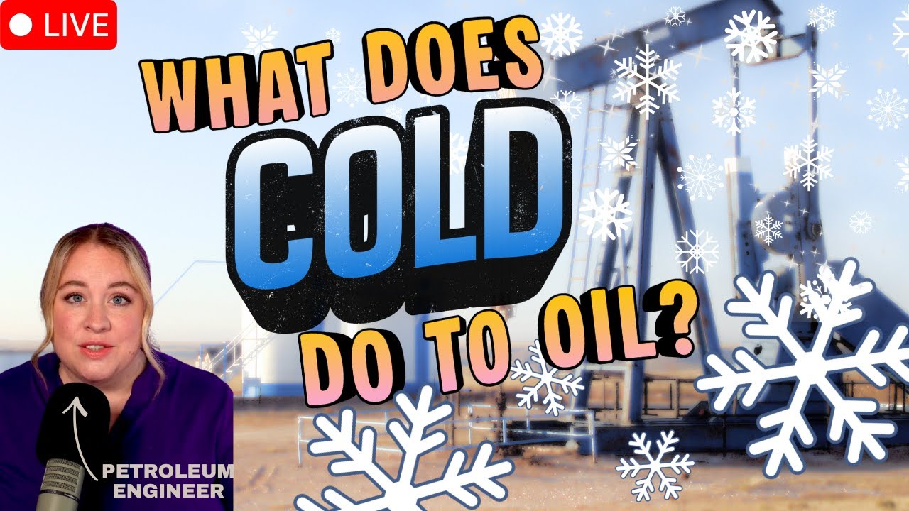 “What does cold do to an oilfield?” (Minerals focus; Live Q&A)