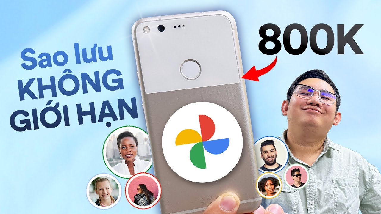 Google Photo CHẤT LƯỢNG GỐC, Không giới hạn với 800k: Pixel 1!