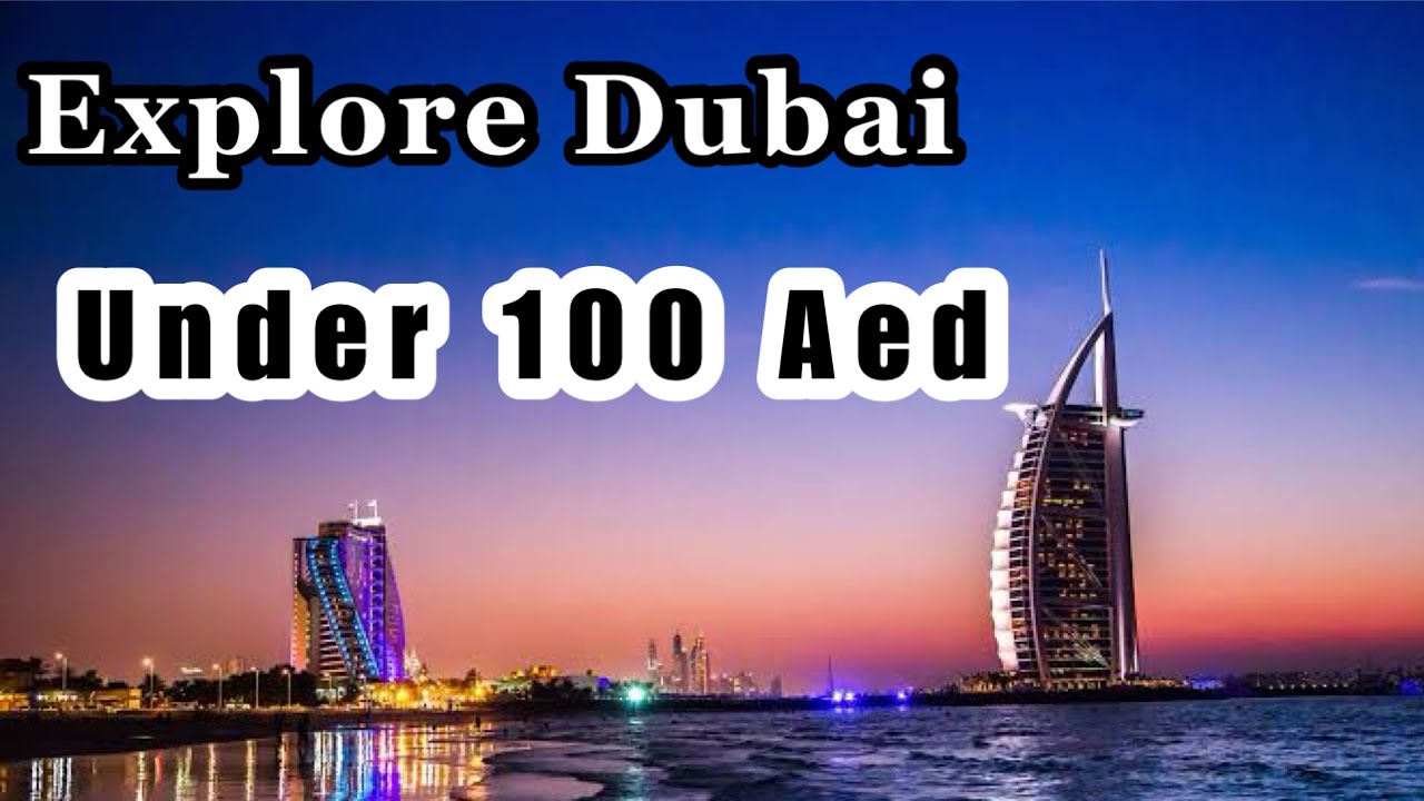 Dubai on a Budget | Activities under 100 AED 🇦🇪 