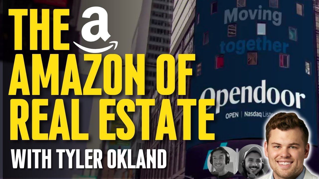 Opendoor Will Thrive in a Housing Market Crash with Tyler Okland | Episode 2