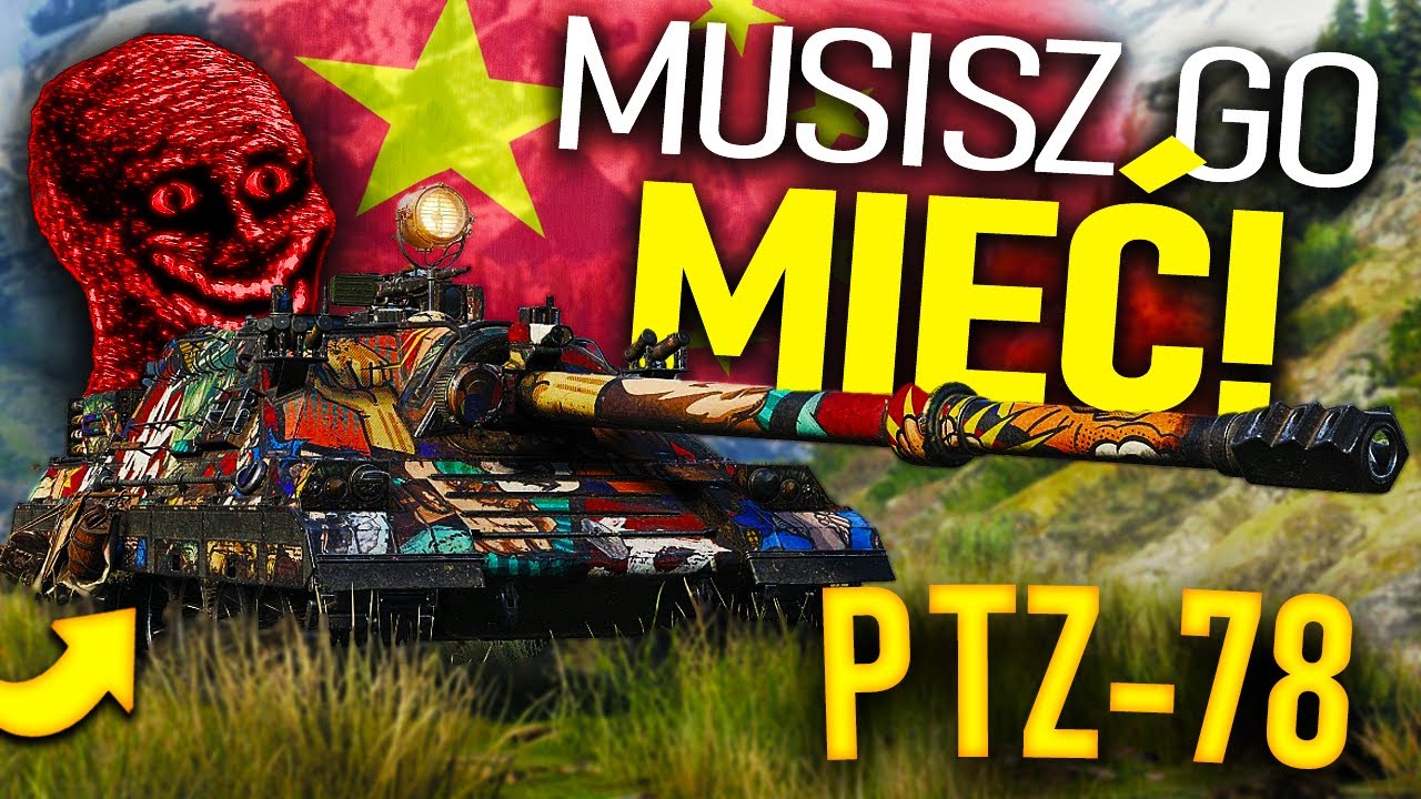 CZOŁG KT&Oacute;RY MUSICIE MIEĆ - POTĘŻNY PTZ-78