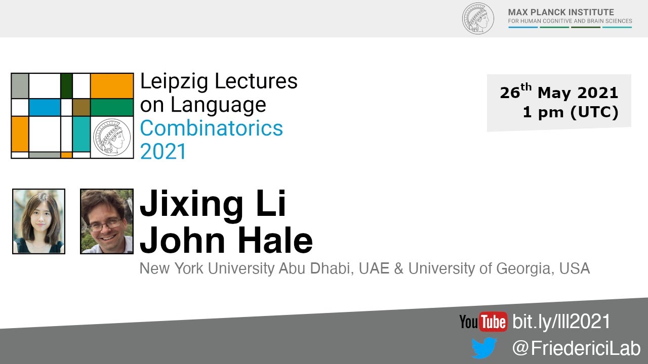 Jixing Li & John Hale | Leipzig Lectures on Language&mdash;Combinatorics 2021