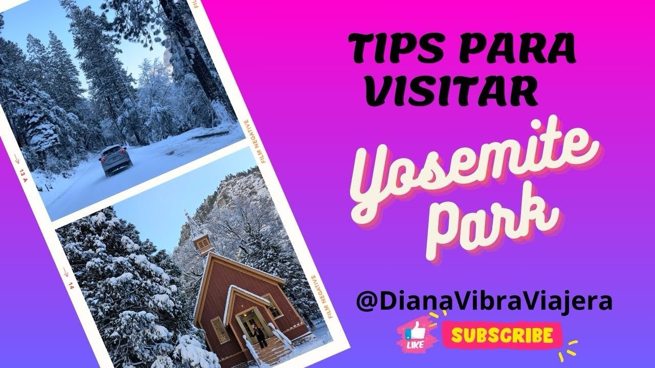 5 Tips que Debes Saber Antes de Visitar Yosemite National Park