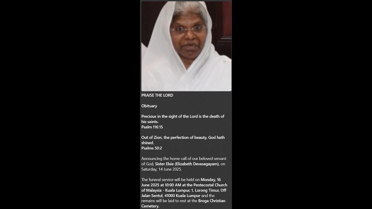 TPM Malaysia Pentecostal Church Kuala Lumpur -  Sister Elsie - Funeral 16th June 2025 (Part 1)