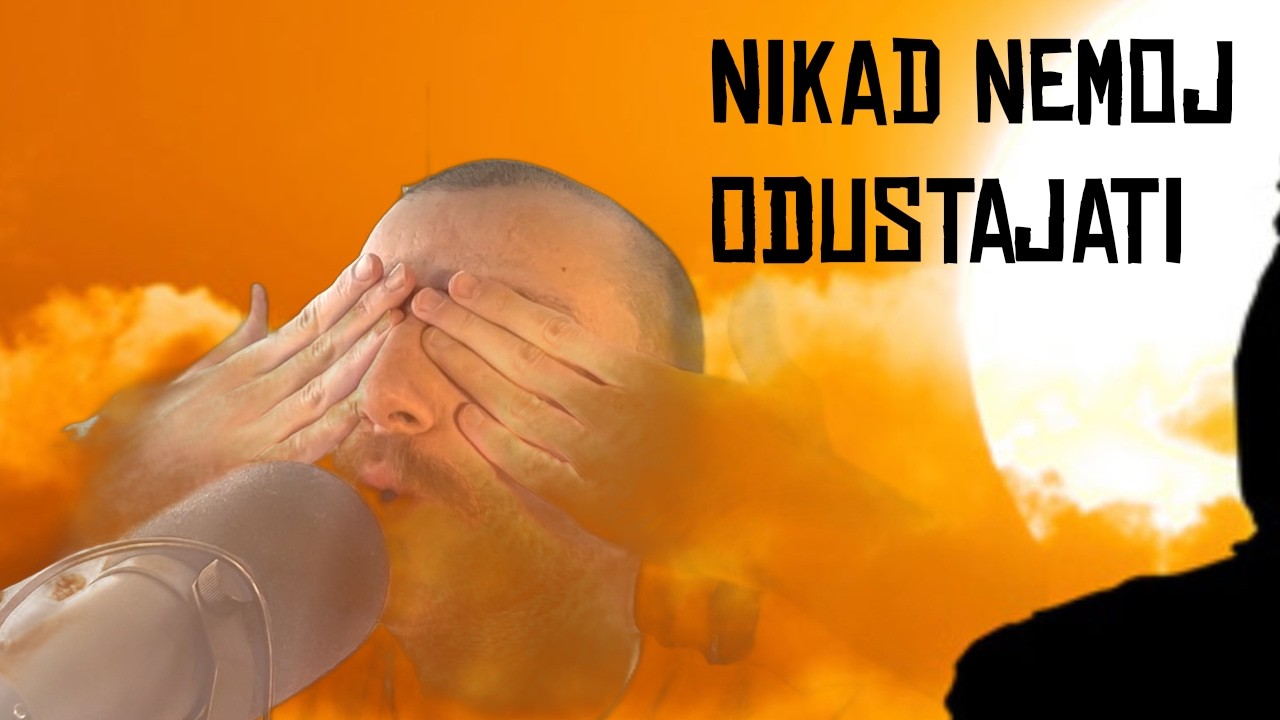nikad nemoj odustajati.