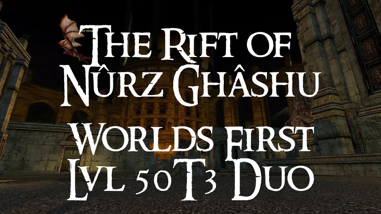 The Rift of Nûrz Ghâshu T3 - Worlds First LVL 50 Duo - Evernight - LOTRO