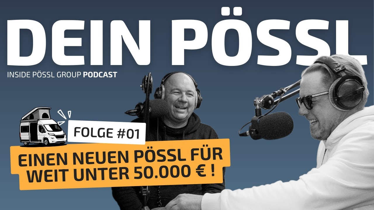 Dein Pössl Podcast - Folge 1 | Einen neuen Pössl für weit unter 50.000 Euro #'CMT