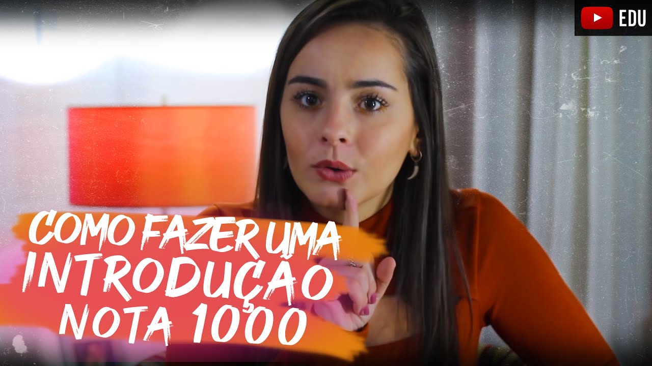 COMO FAZER INTRODUÇÃO MODELO ENEM NOTA MIL l POXALULU