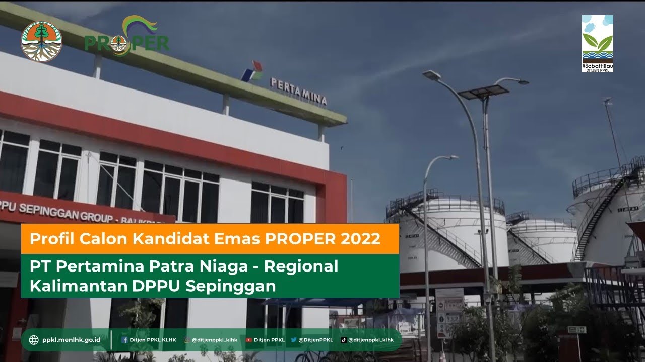 Profil Calon Kandidat Emas PROPER 2022: PT. Pertamina Patra Niaga Regional Kalimantan DPPU Sepinggan