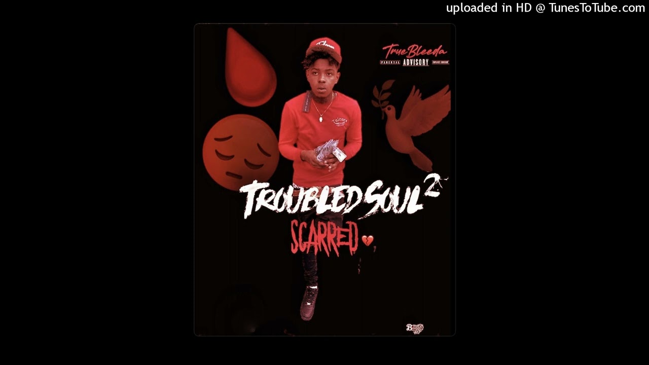 TrueBleeda - Troubled Soul 2 (Scarred)