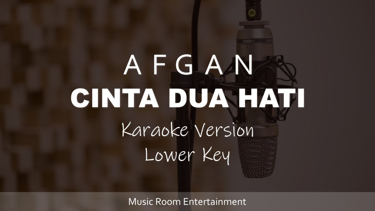 Afgan - Cinta Dua Hati (Lower Key) Karaoke Version
