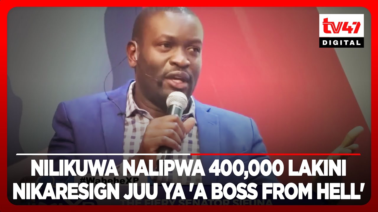 Sifuna: Nilikuwa nalipwa 400,000 lakini nikaresign juu ya 'a boss from hell'